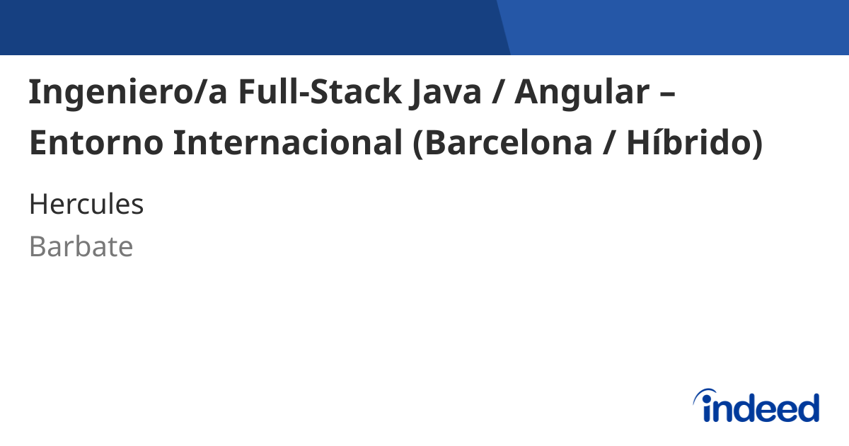Ingeniero/a Full-Stack Java / Angular – Entorno Internacional ...