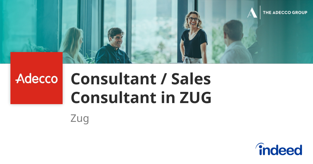 Consultant / Sales Consultant in ZUG - Zug, ZG - Indeed.com