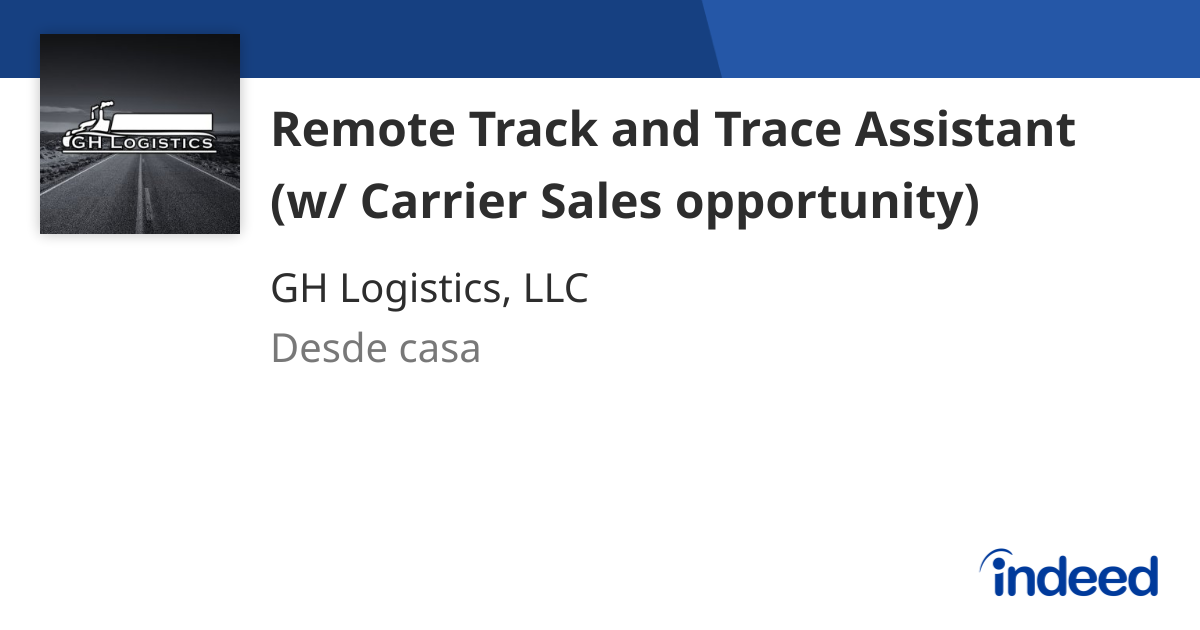 Remote Track and Trace Assistant (w/ Carrier Sales opportunity) - Desde ...