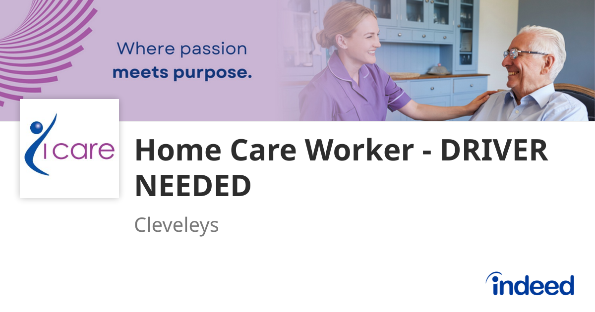 Home Care Worker - DRIVER NEEDED - Cleveleys FY5 2NN - Indeed.com