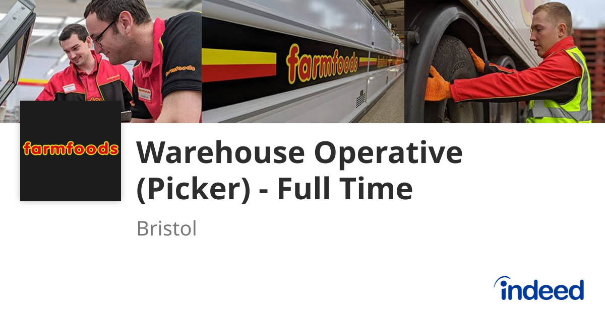 Warehouse Operative (Picker) - Full Time - Bristol BS35 4GH - Indeed.com