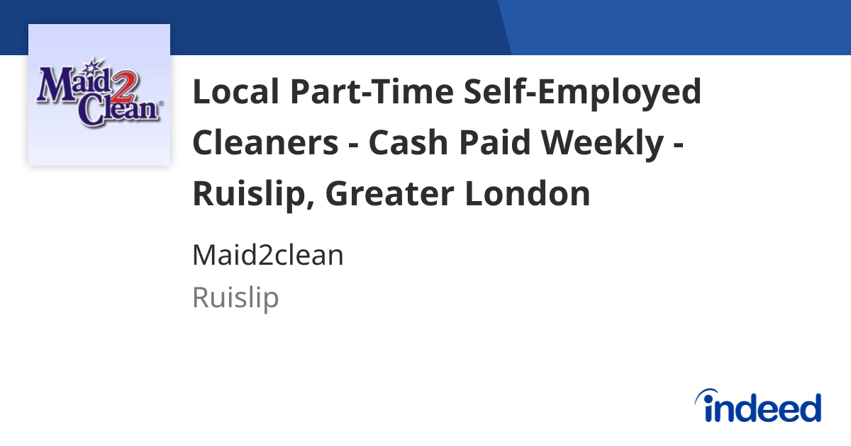 Local Part-Time Self-Employed Cleaners - Cash Paid Weekly - Ruislip ...