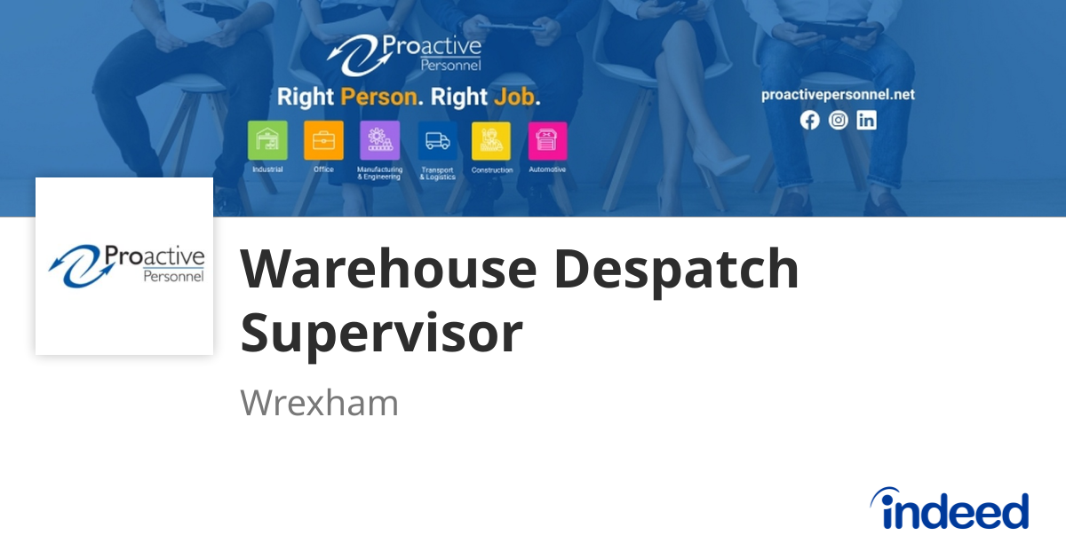 Warehouse Despatch Supervisor - Wrexham - Indeed.com