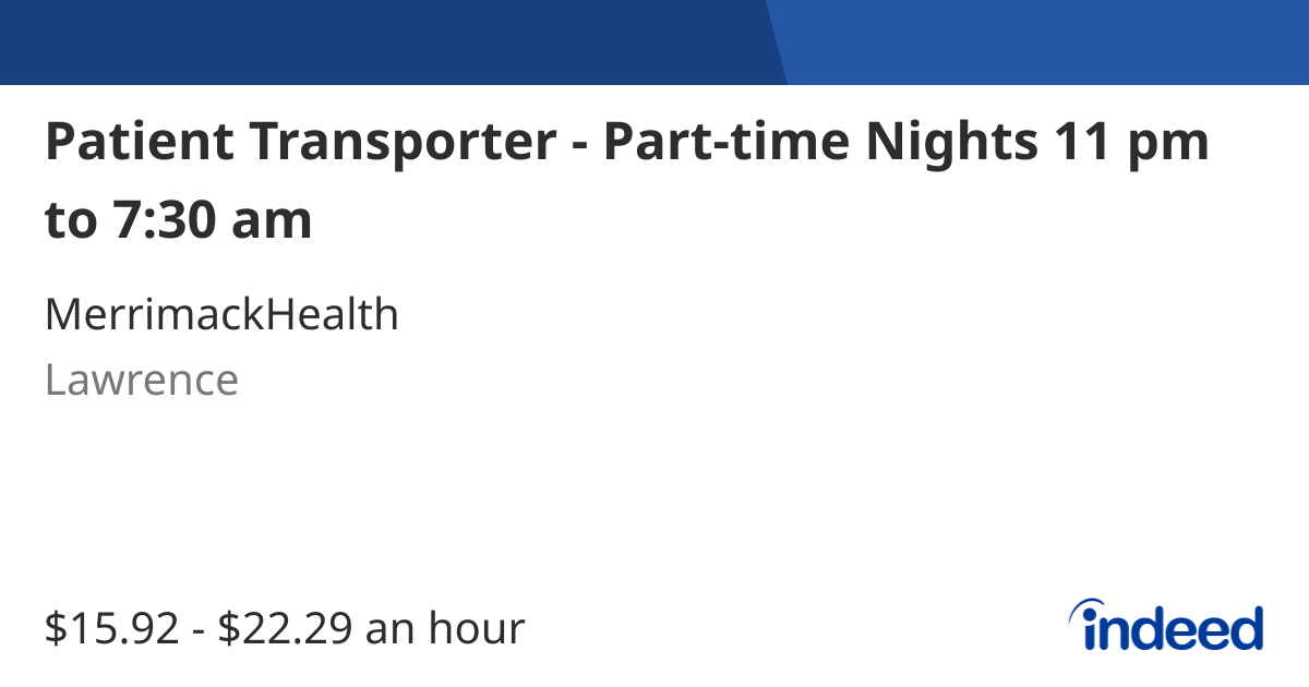 Patient Transporter - Part-time Nights 11 pm to 7:30 am