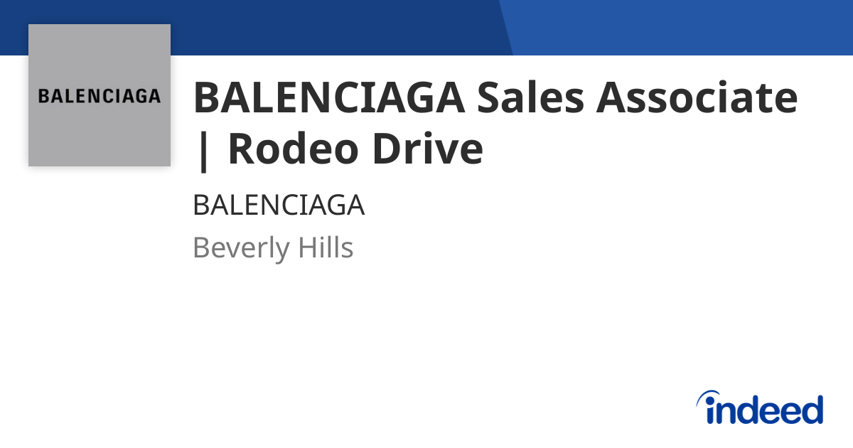 BALENCIAGA Sales Associate | Rodeo Drive - Hills, CA 90212 -