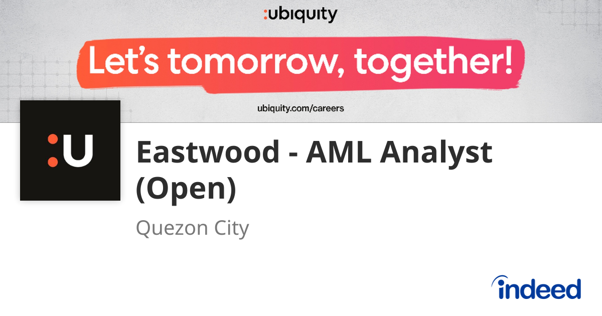 Eastwood - AML Analyst (Open) - Quezon City - Indeed.com