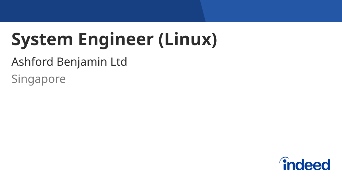 System Engineer (Linux) - Singapore - Indeed.com