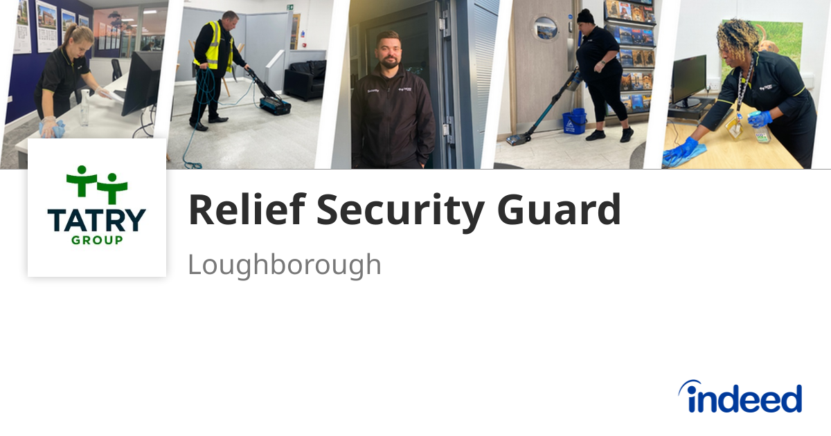 Relief Security Guard - Loughborough LE11 - Indeed.com