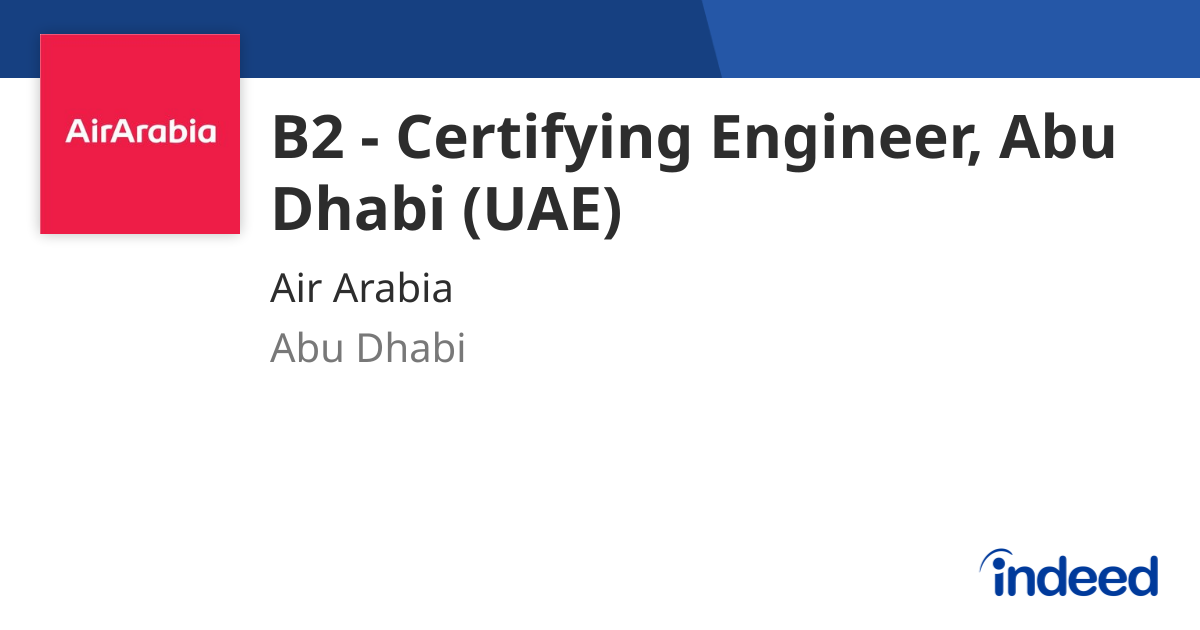 B2 - Certifying Engineer, Abu Dhabi (UAE) - Abu Dhabi - Indeed.com