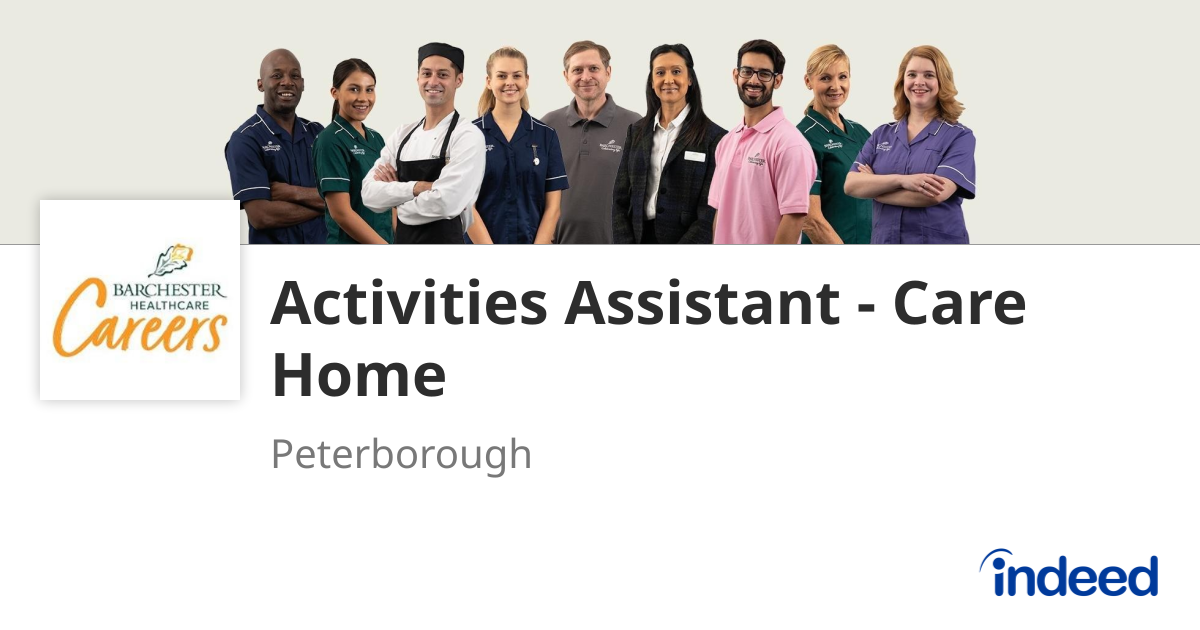 Activities Assistant - Care Home - Peterborough PE6 8GP - Indeed.com