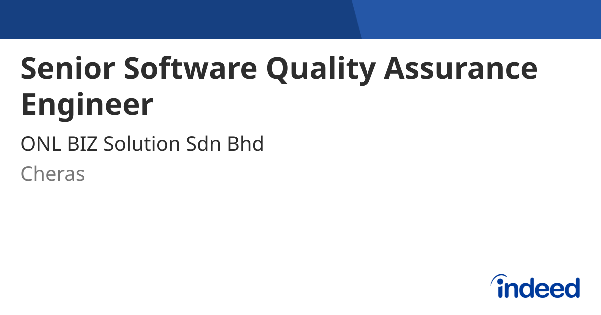 Senior Software Quality Assurance Engineer - Cheras - Indeed.com