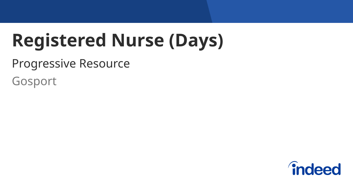 Registered Nurse (Days) - Gosport PO12 - Indeed.com