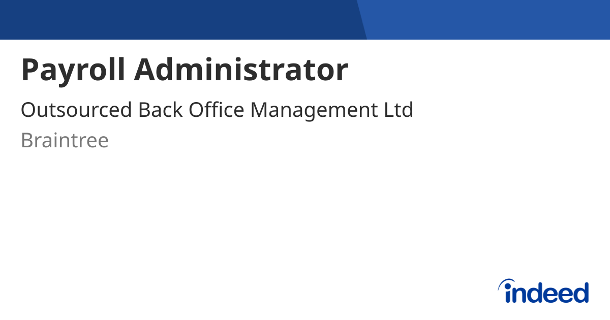 Payroll Administrator - Braintree CM77 8QN - Indeed.com