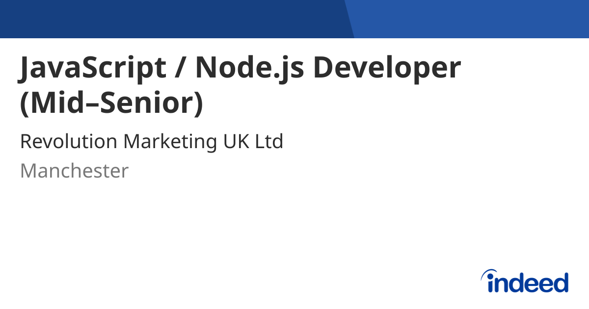 JavaScript / Node.js Developer (Mid–Senior) - Manchester M1 2HY ...