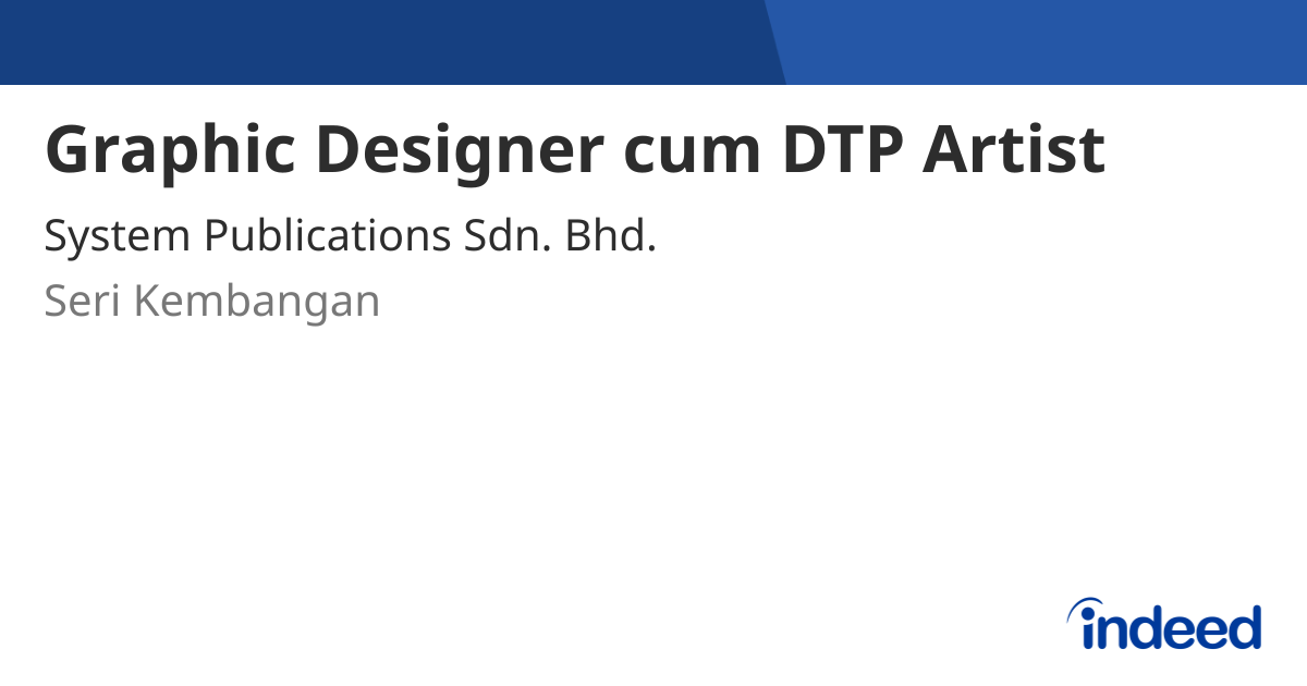 Graphic Designer cum DTP Artist - Seri Kembangan - Indeed.com