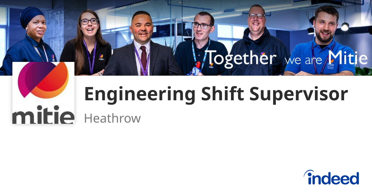 Engineering Shift Supervisor - Heathrow - Indeed.com