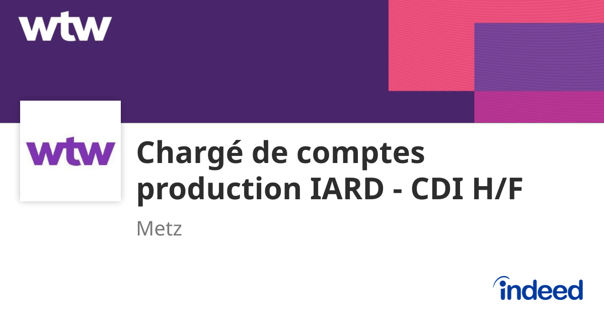 Chargé de comptes production IARD - CDI H/F - Metz (57) - Indeed.com