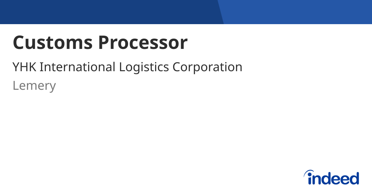 Customs Processor - Lemery 4209 P06 - Indeed.com