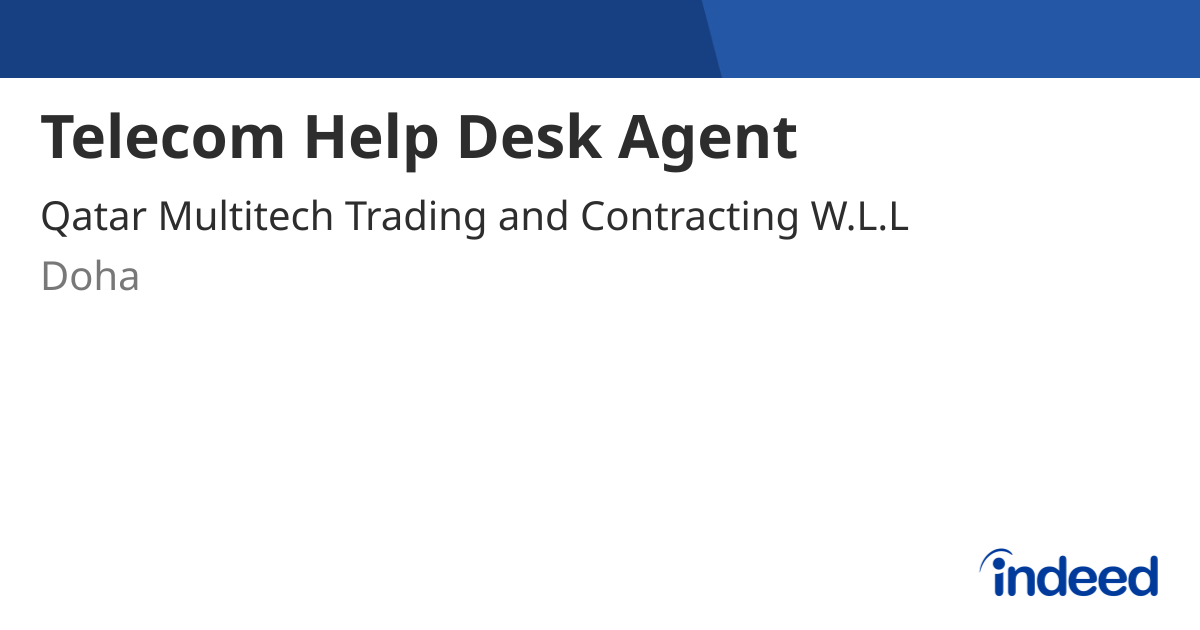 Telecom Help Desk Agent - Doha - Indeed.com