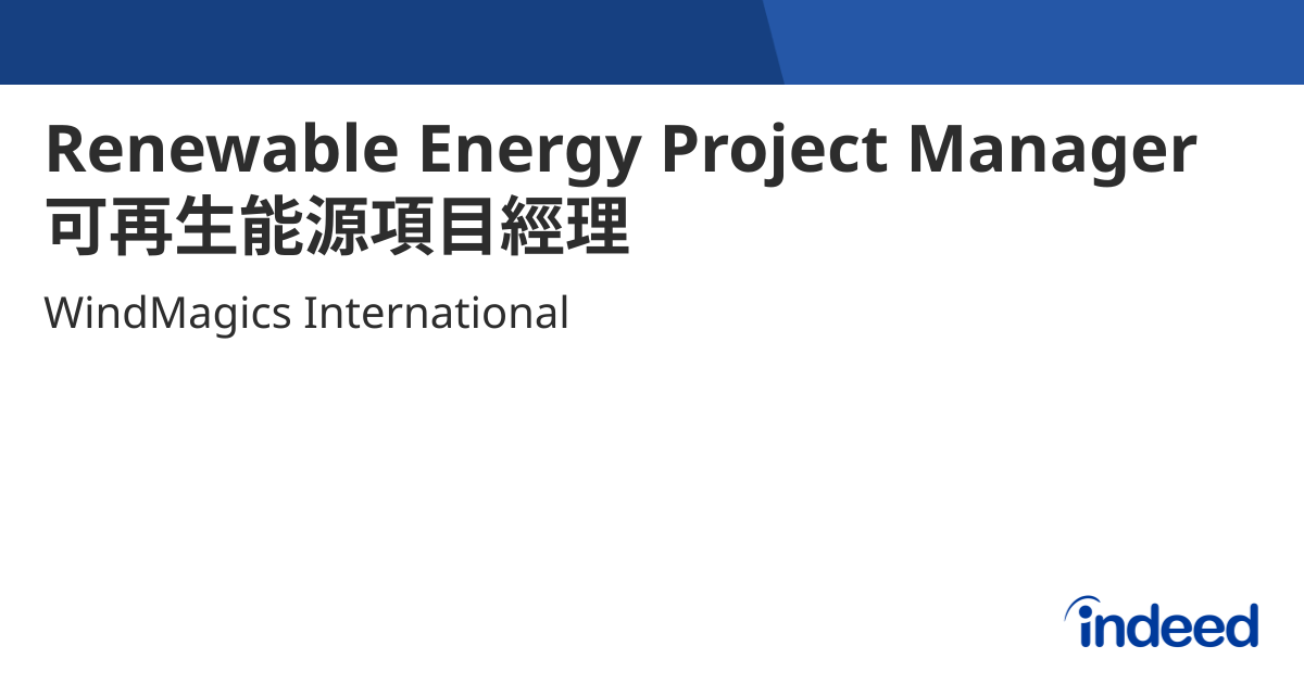 Renewable Energy Project Manager 可再生能源項目經理 - Hong Kong - Indeed.com