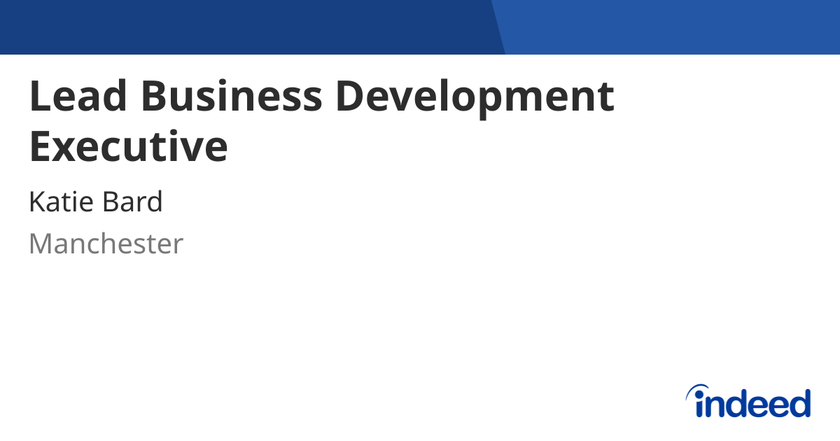 lead-business-development-executive-manchester-m1-1af-indeed