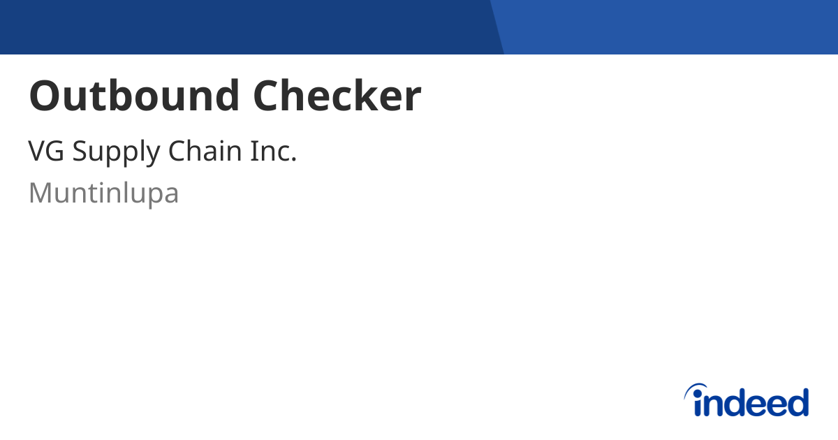 Outbound Checker - Muntinlupa - Indeed.com
