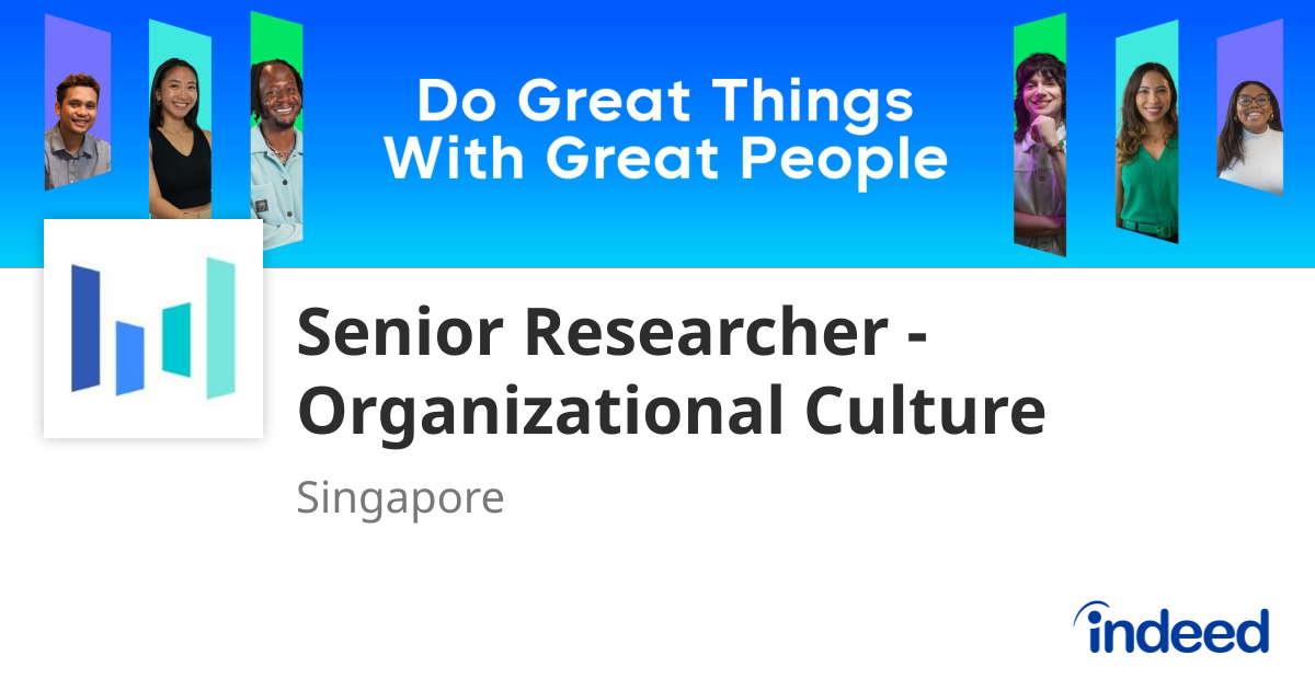 Senior Researcher - Organizational Culture - Singapore 048583 - Indeed.com