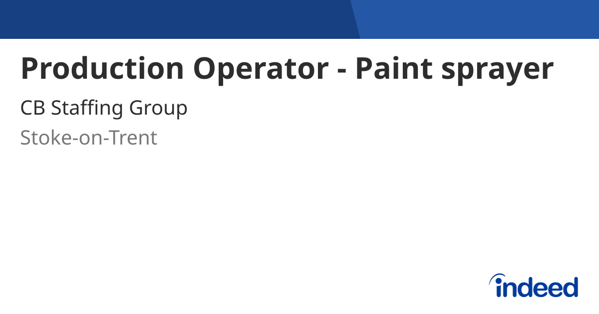 Production Operator - Paint sprayer - Stoke-on-Trent - Indeed.com