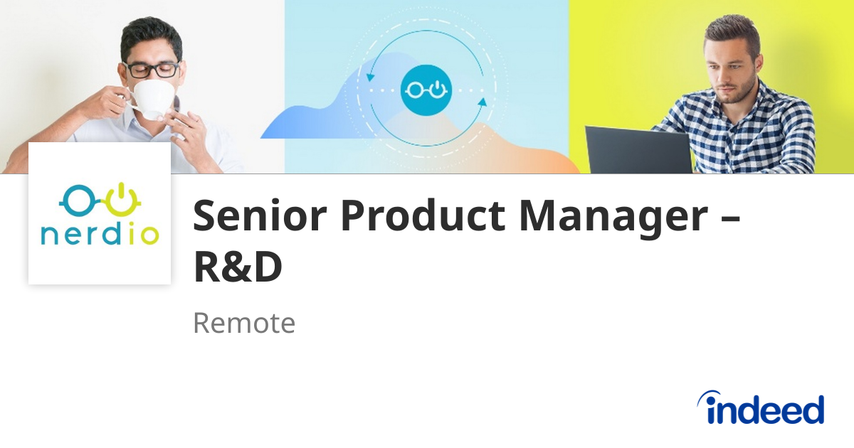 Senior Product Manager – R&D - Remote - Indeed.com
