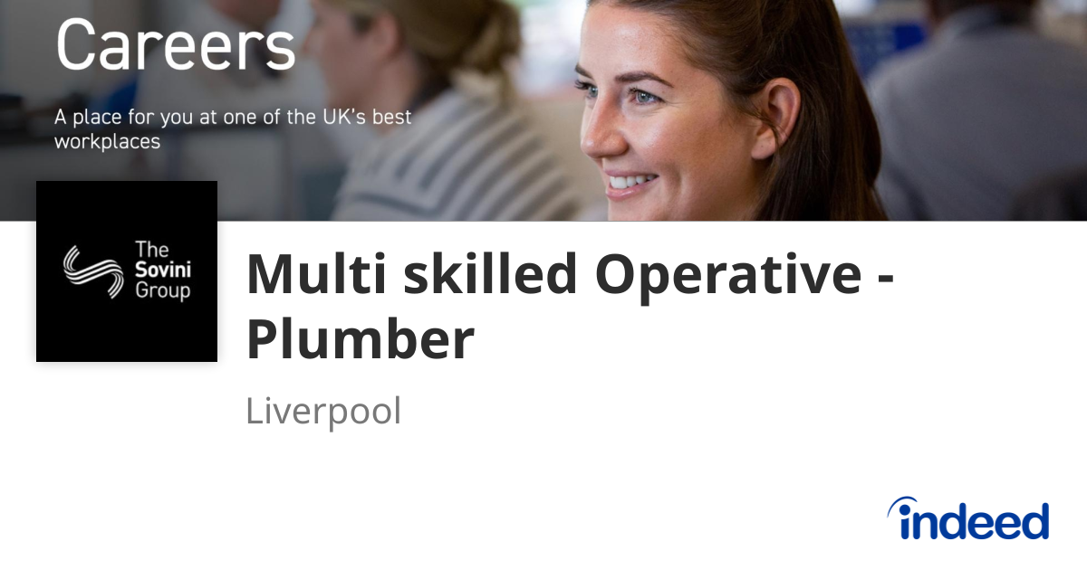 Multi Trade Operative Job Multi skilled Operative - Plumber - Liverpool - Indeed.com