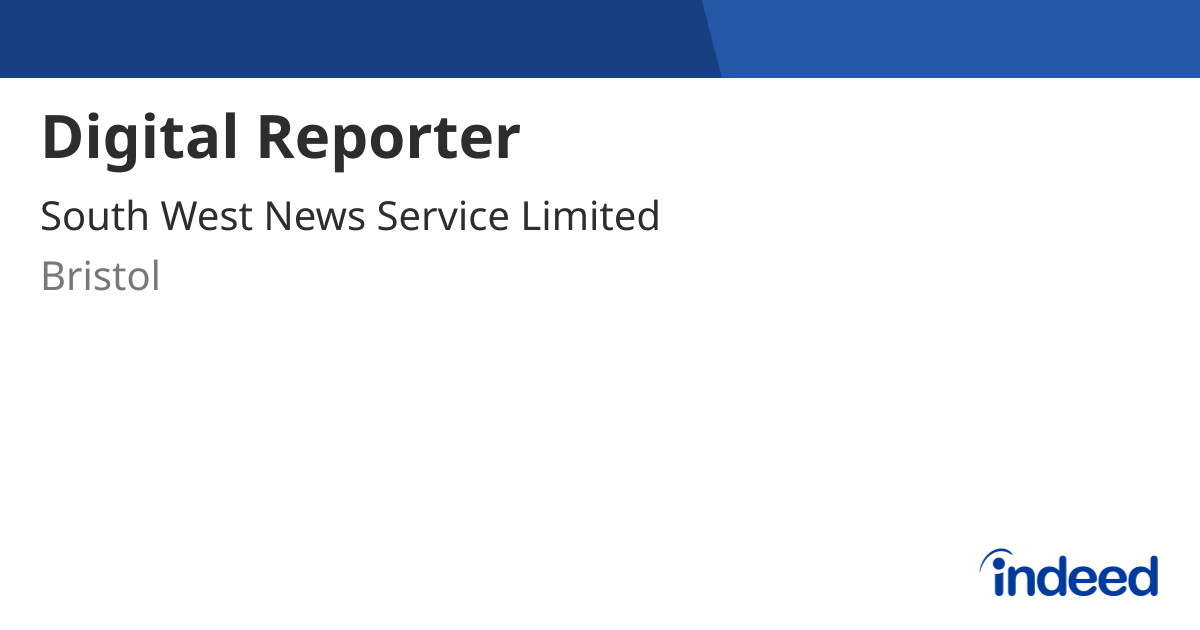 digital-reporter-bristol-bs34-7ju-indeed