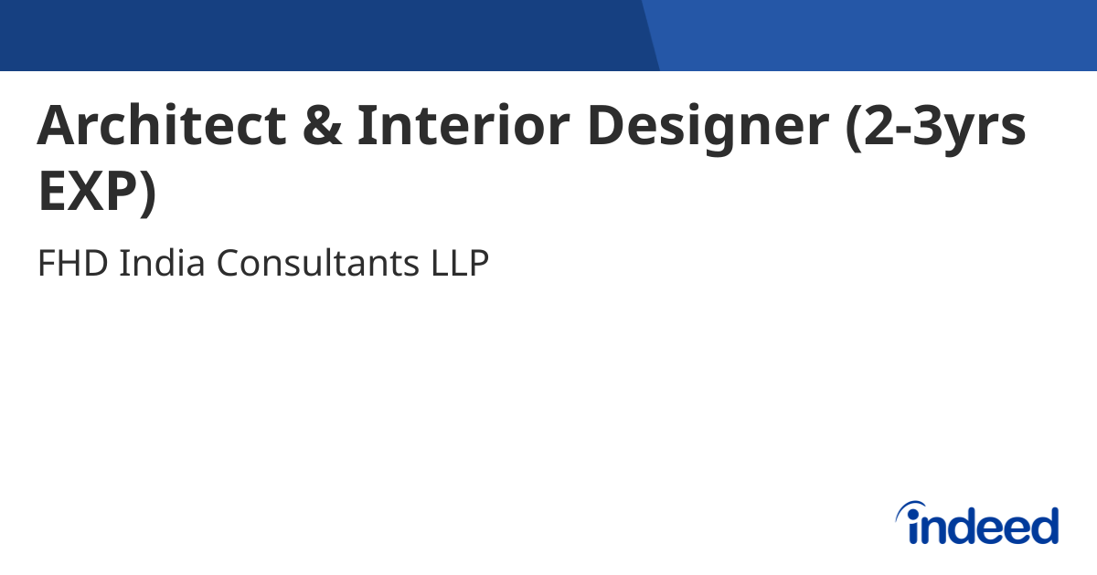Architect & Interior Designer (2-4yrs EXP) - Sri Nagar Colony ...