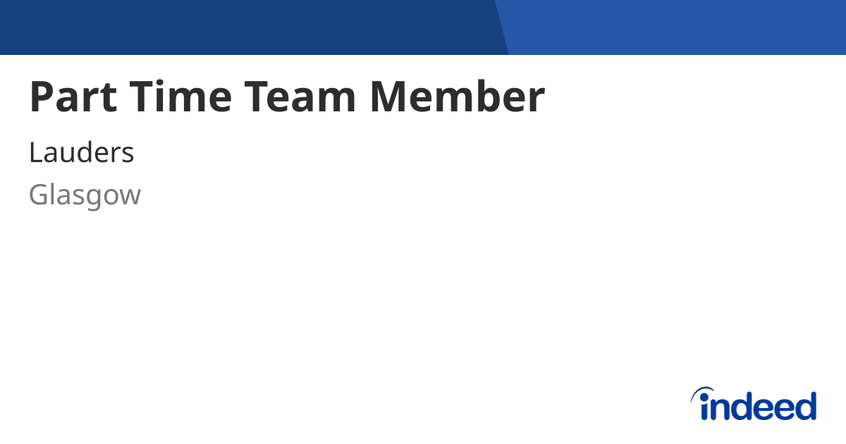 Time In Uk Part Time Team Member - Glasgow G2 3DE - Indeed.com