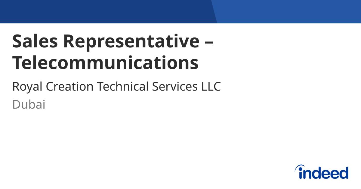 Sales Representative – Telecommunications - Dubai - Indeed.com