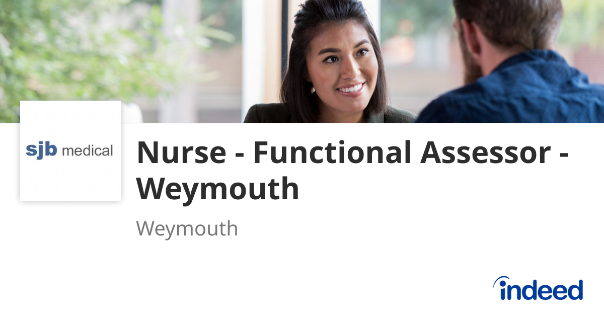 Nurse - Functional Assessor - Weymouth - Weymouth DT4 8TG - Indeed.com