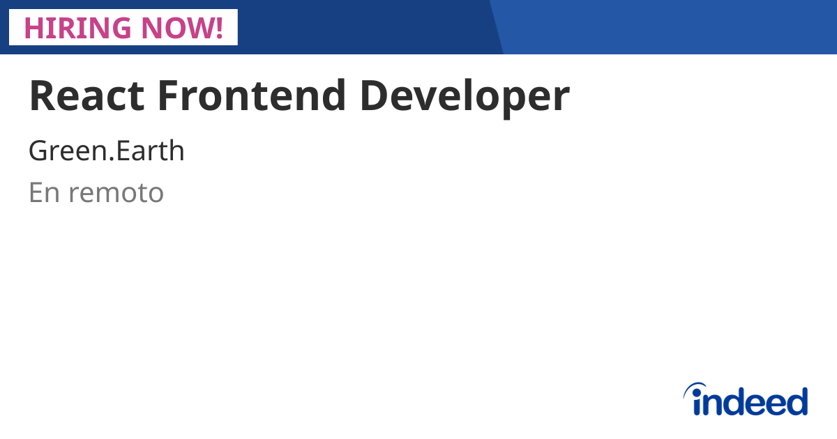 React Frontend Developer - En remoto - Indeed.com