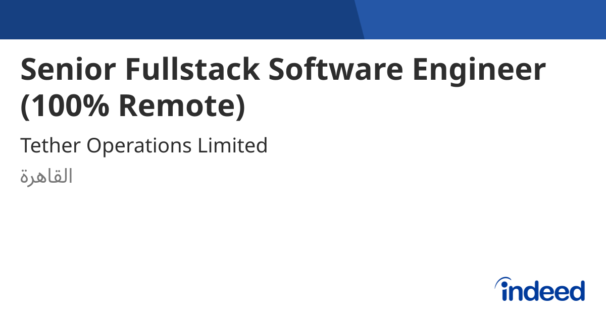 Senior Fullstack Software Engineer (100% Remote) - القاهرة - Indeed.com