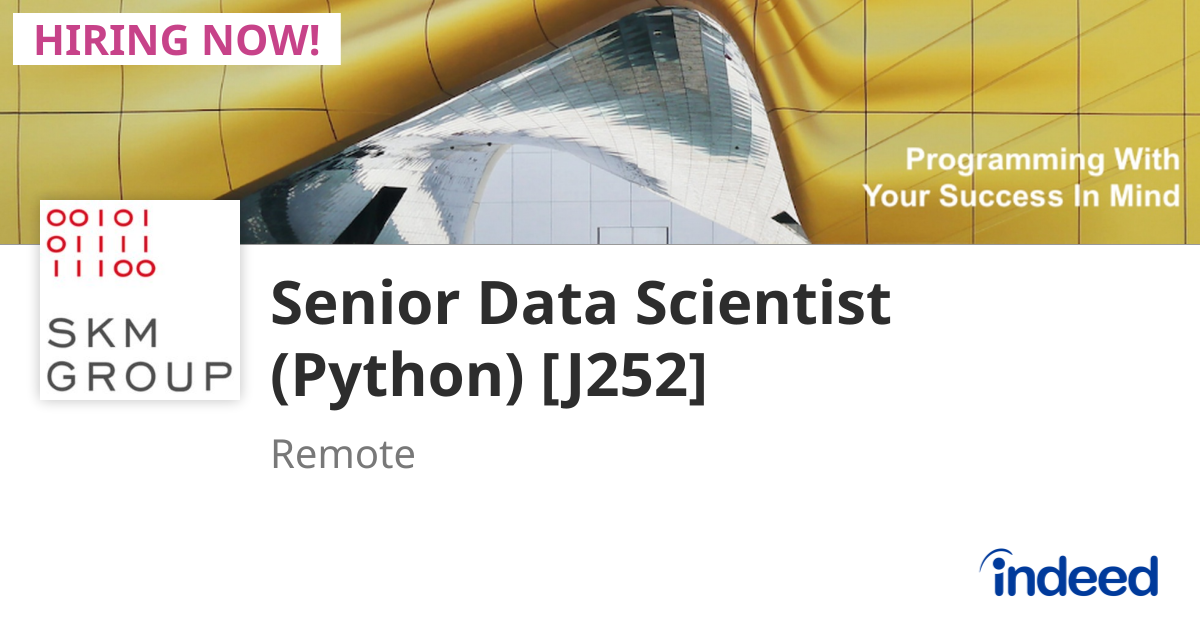 Senior Data Scientist (Python) [J252] - Remote - Indeed.com