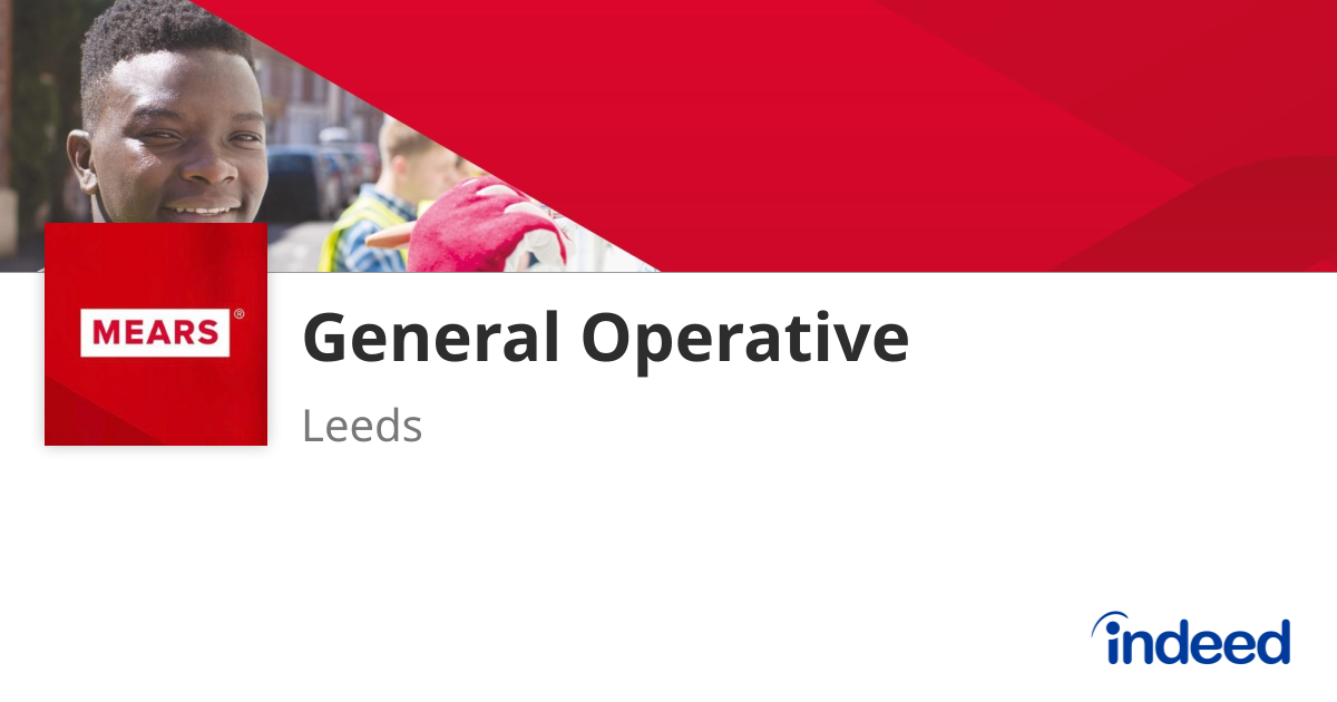 General Operative - Leeds - Indeed.com