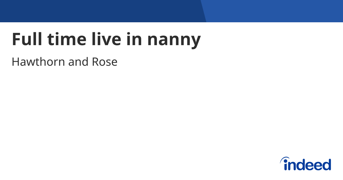 Time In Uk Full time live in nanny - Berkshire - Indeed.com