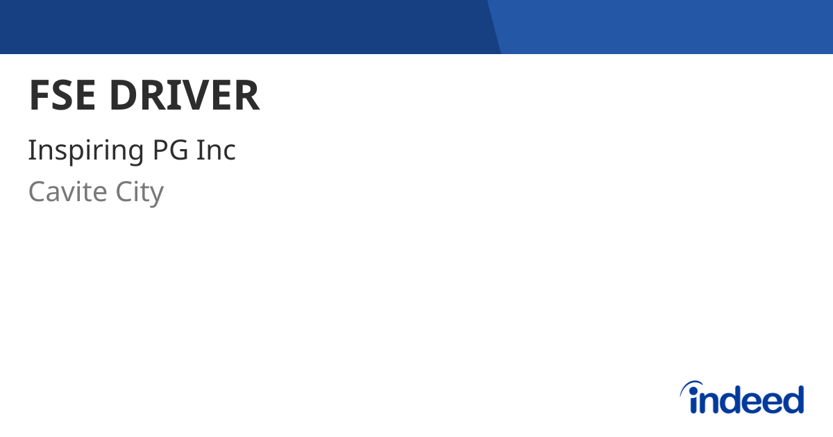 FSE DRIVER - Cavite City - Indeed.com