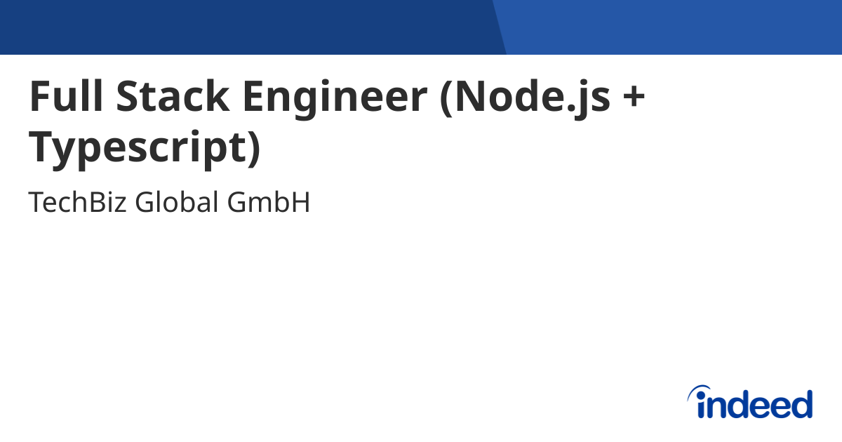 Full Stack Engineer (Node.js + Typescript) - Wales - Indeed.com