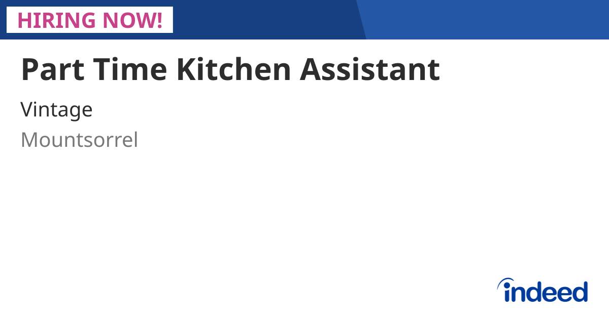 Part Time Kitchen Assistant - Mountsorrel LE12 5SJ - Indeed.com