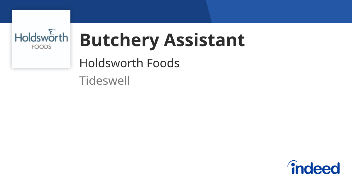 Butchery Assistant - Tideswell SK17 8LN - Indeed.com