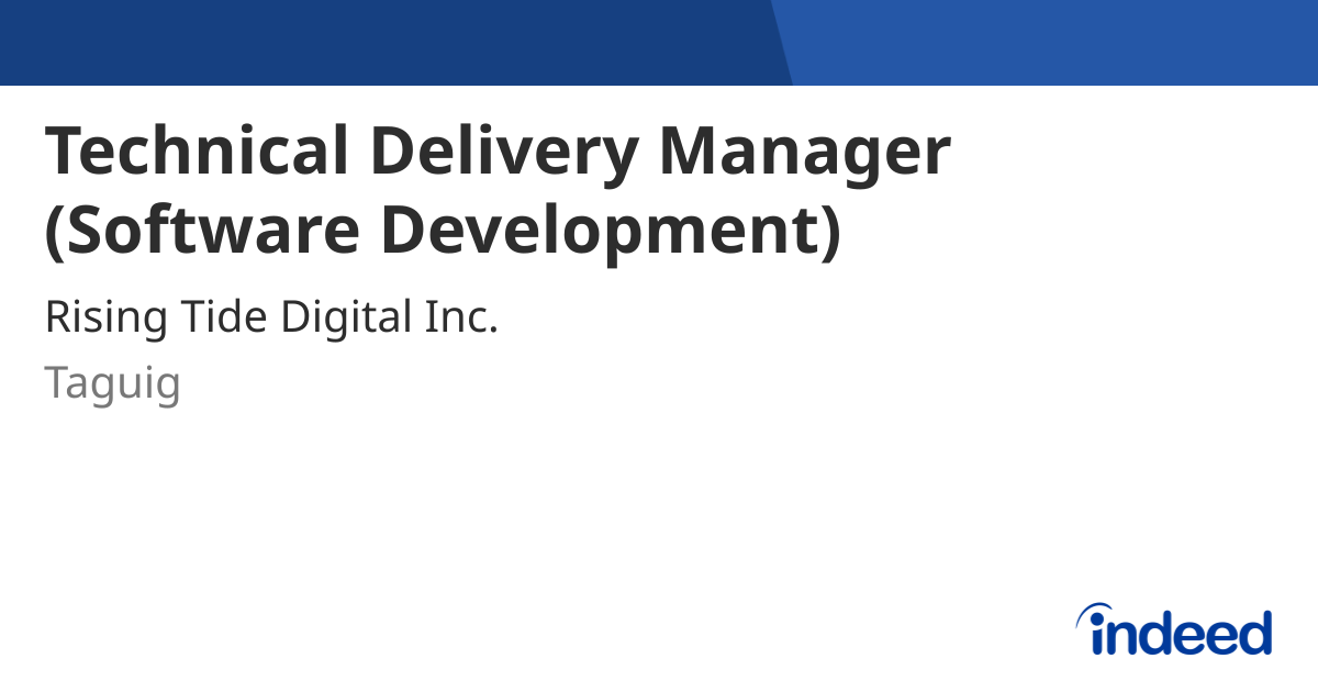 Technical Program Delivery Technical Delivery Manager (Software Development) - Taguig - Indeed.com