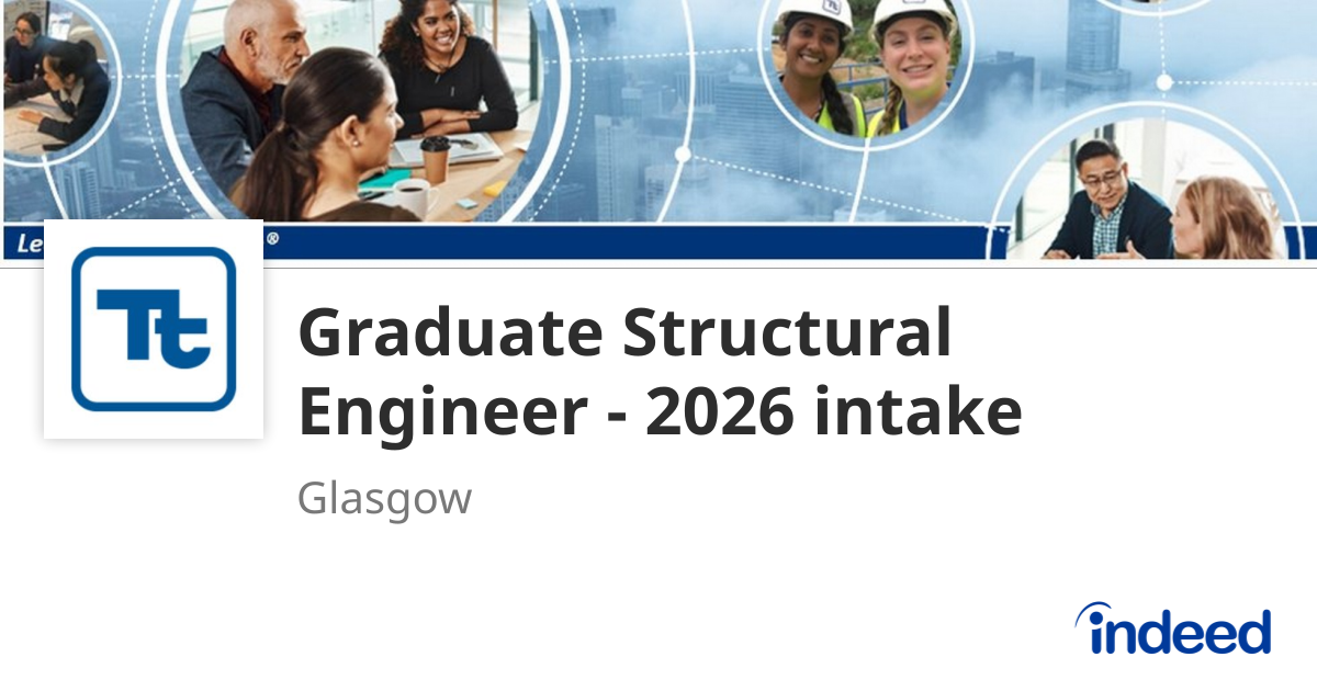 Graduate Structural Engineer - 2026 intake - Glasgow - Indeed.com