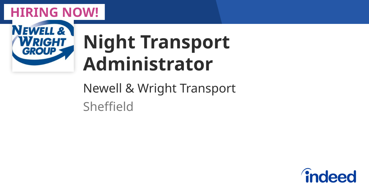 Night Transport Administrator - Sheffield S9 1RT - Indeed.com