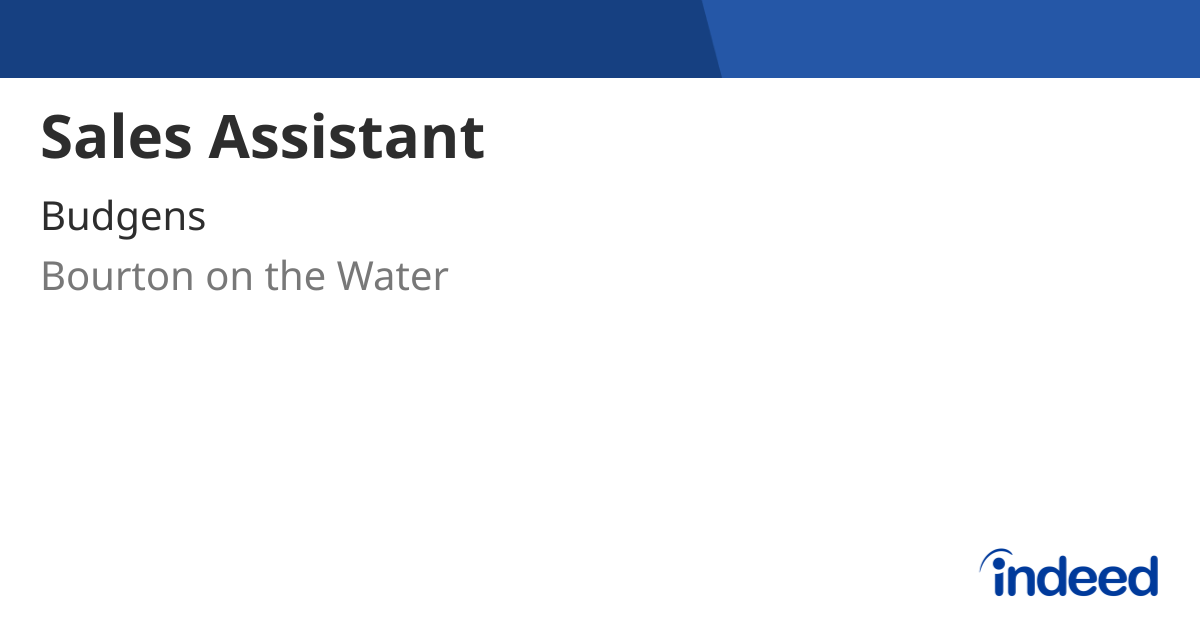 Sales Assistant - Bourton on the Water GL54 2AQ - Indeed.com