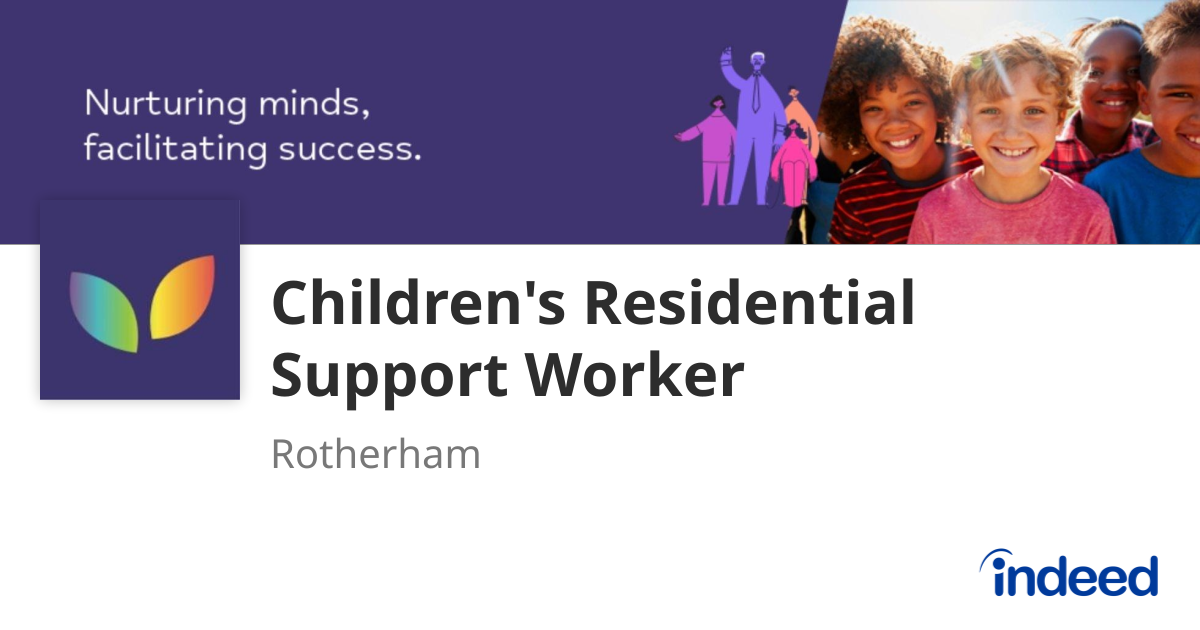 Children's Residential Support Worker - Rotherham S66 - Indeed.com
