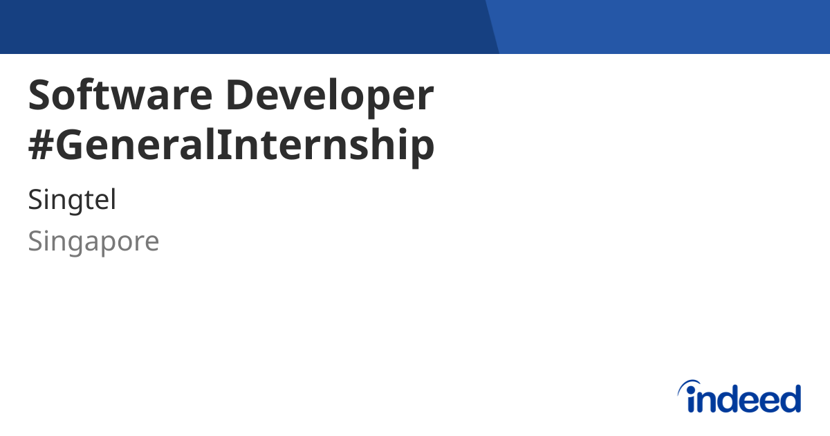 Software Developer #GeneralInternship - Singapore 239732 - Indeed.com